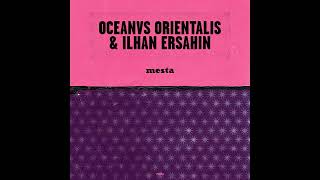 Ilhan Ersahin, Oceanvs Orientalis - Mesta (2021)