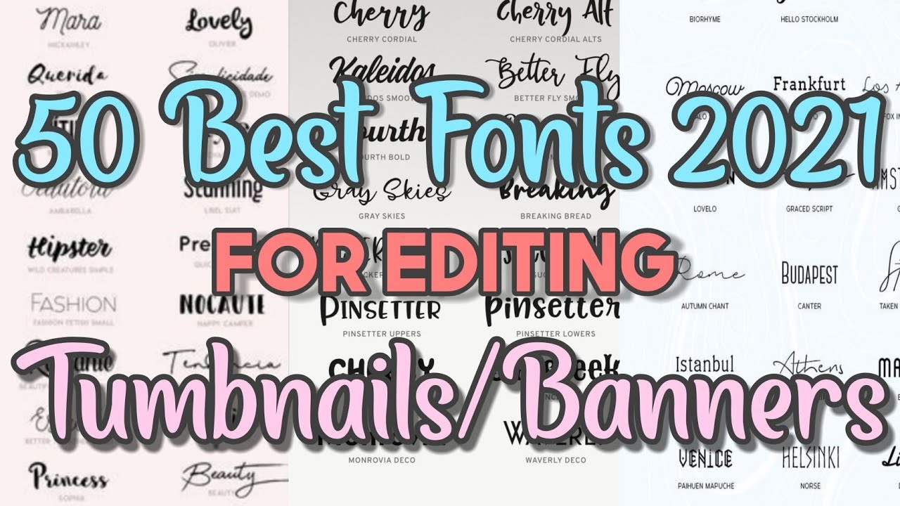 50 BEST CALLIGRAPHY FONTS 2021 FOR EDITING ( tumbnails/banner) 
