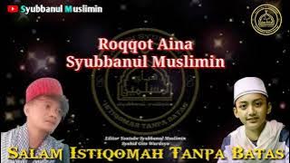 Roqqot Aina || Syubbanul Muslimin Terbaru