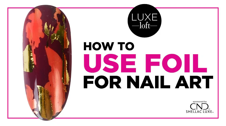 How to Use Nail Foil for Nail Art