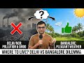 UP Guy in Bangalore, Delhi aur NCR ka Pollution ya Bangalore ka Weather?
