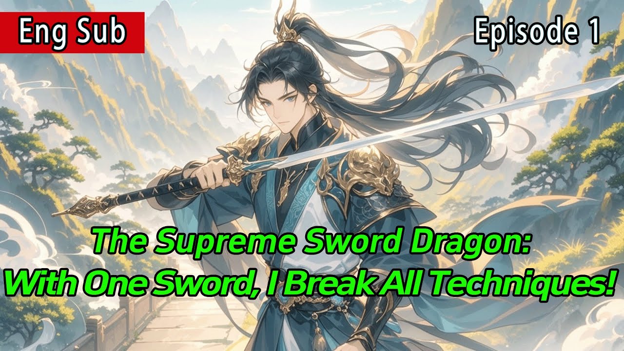 [fulfilling story]The Supreme Sword Dao: With One Sword, I Break All