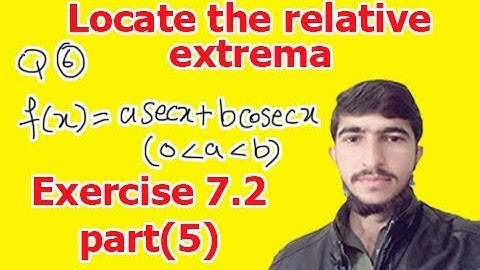Locate the points of relative extrema of the curves (Bsc Calculus chapter 7 exercise 7.2 part(5))