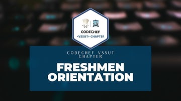 CodeChef VSSUT Chapter - Freshmen Orientation
