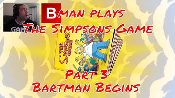 The Simpsons Game : Part 3 - Bartman Begins (Story Mission) | Bman Pwnz
