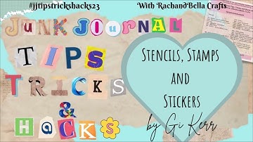 Stencils, Stamps and Stickers #jjtipstrickshacks23