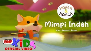 Hoala & Koala - Mimpi Indah | Lagu Anak Indonesia -  