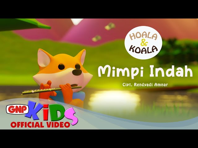 Hoala & Koala - Mimpi Indah | Lagu Anak Indonesia - Official Music Video class=