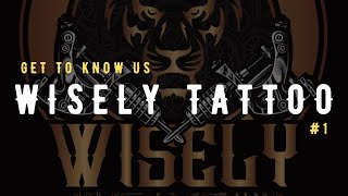Get To Know Us Wisely Tattoo Studio