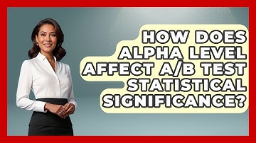 How Does Alpha Level Affect A/B Test Statistical Significance? - Saas Marketing Wizards