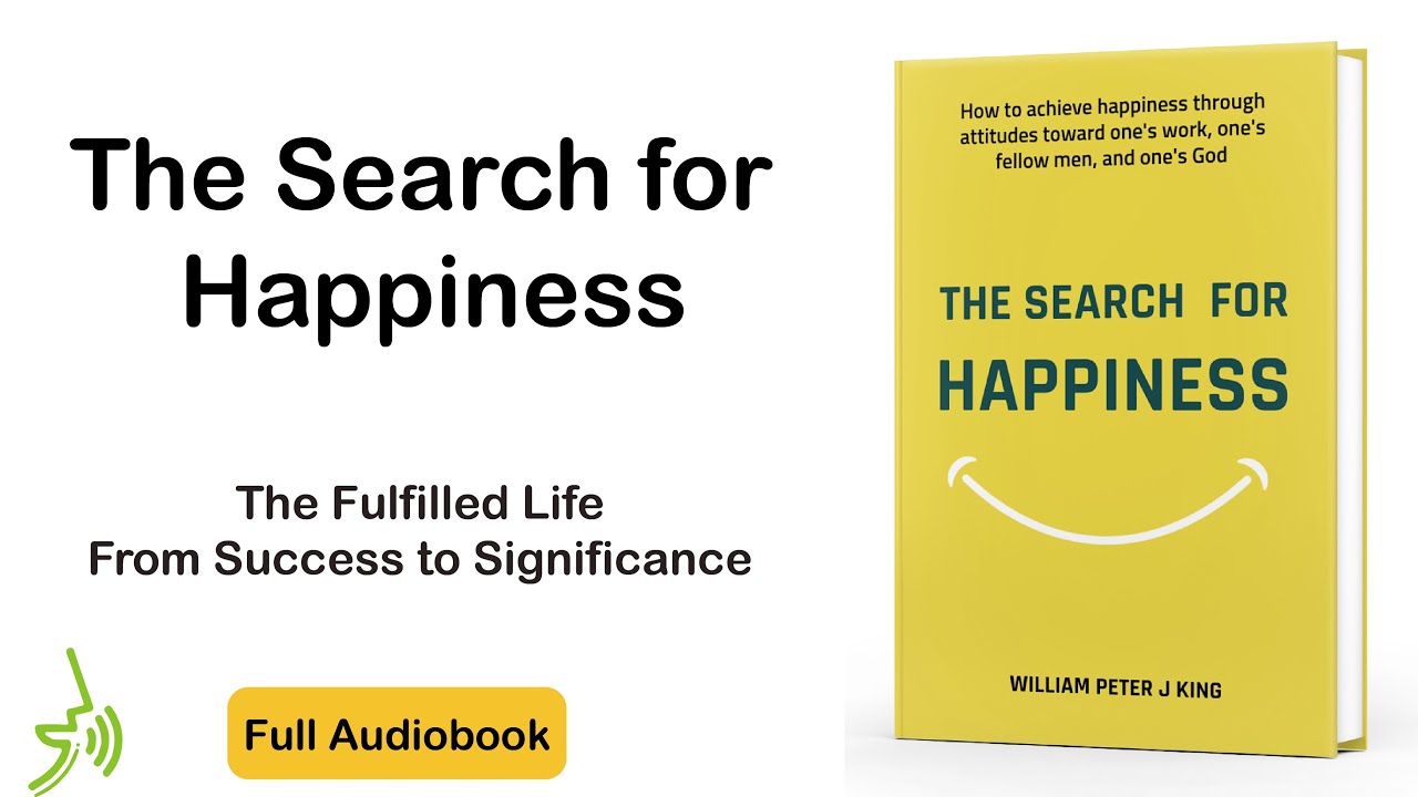 The Search For Happiness Full Audiobook: Unlocking the Secrets of ...