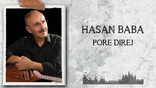 Hasan Baba - Pore Dırej (Official Audio)