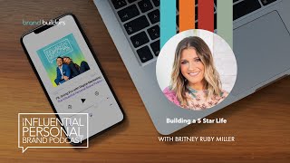 Celebrity Building a 5-Star Life with Britney Ruby Miller Profile