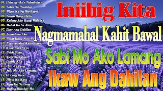 Nagmamahal Kahit Bawal 💖 Iniibig Kita || Best Of OPM Love Songs 2025 || Tagos Sa Puso 70s 80s 90s