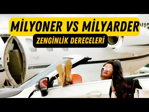 Milyoner vs Milyarder | Zenginlik Dereceleri | Zenginlerin Gizli Hayatı | Nasil Zengin Olurum