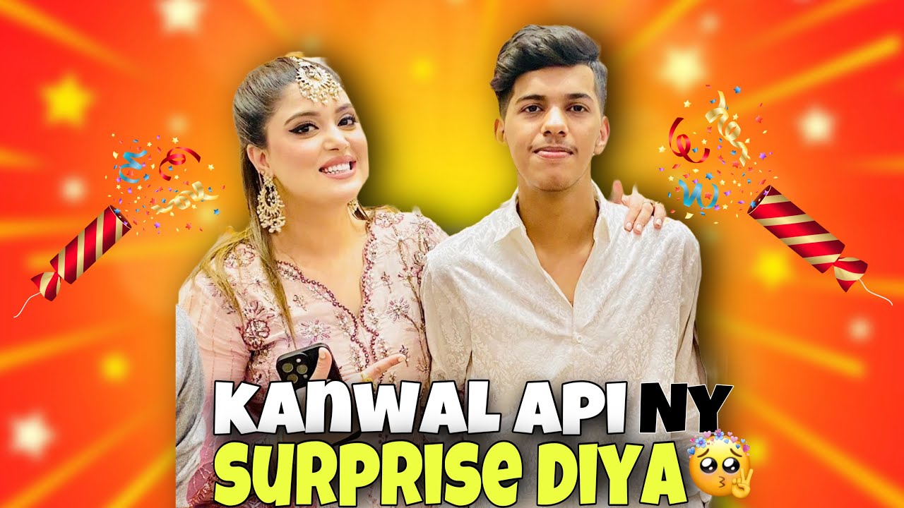Kanwal api ny surprise diya // shadi per - YouTube