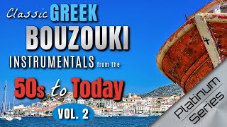CLASSIC GREEK BOUZOUKI INSTRUMENTALS VOL. 2 (From The 50's to Today) Over 3 Hours