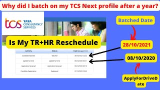 Why did I batch on my TCS Next profile after a year | TR+HR Rescheduled or not 