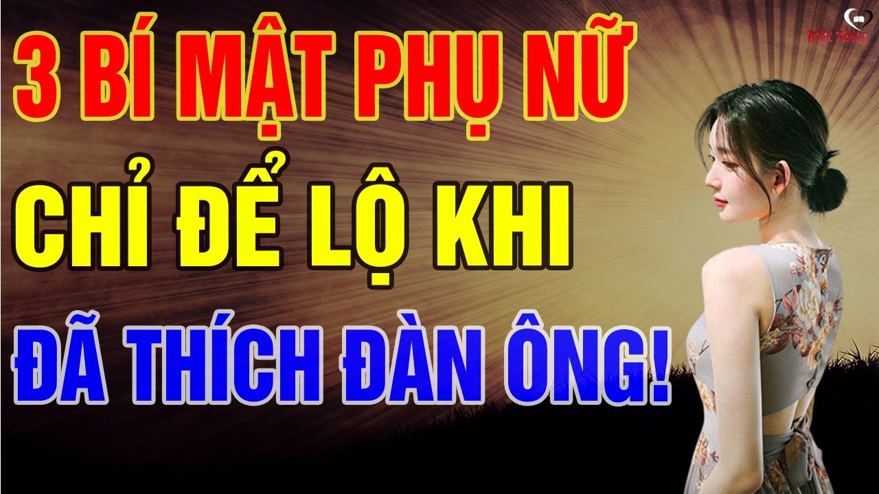 3 Bí Mật Thầm Kín Phụ Nữ Chỉ Để Lộ Khi Thích Đàn Ông! | REPLAY
