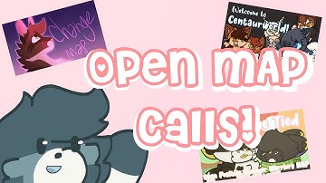 ★  OPEN MAP CALLS || Parts/Backups/Thumbnail Contests OPEN || LOOKING FOR A REHOST ★