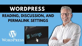 Wordpress Settings | WordPress Reading, Discussion, and Permalink Settings
