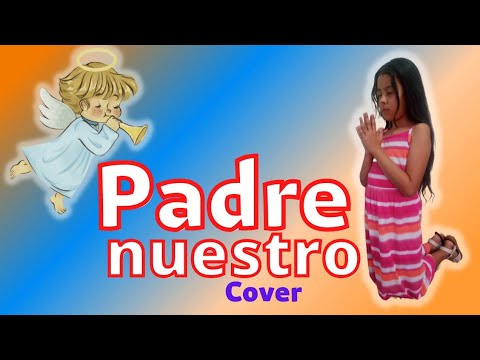 Padre Nuestro, Juana, Canciones Infantiles - COVER