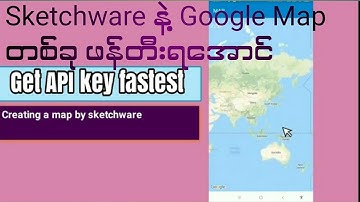 How to get API key fastest and creat a map by sketchware?