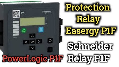 Easergy P1F । protection relay Easergy P1F । PowerLogic P1F। PowerLogic P1F । Easergy p1f,