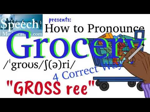 How to Pronounce Grocery and Groceries Like a Native Speaker (4 Correct