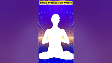 📌 Deep Meditation Music 🎶🧘‍♀️ for for Positive Energy ⚡