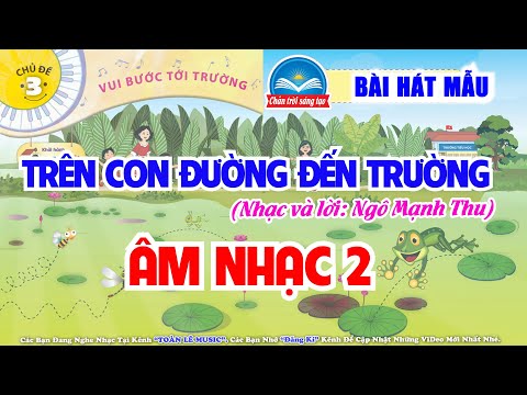 Lớp 2 - Tuần 11 - Môn: Âm nhạc