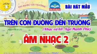 TRÊN CON ĐƯỜNG ĐẾN TRƯỜNG