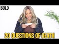20 QUESTION OF DEATH | (CRAZY ANSWERS🤯) | BOLD