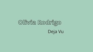 Olivia Rodrigo - Deja Vu (Lyrics) Resimi