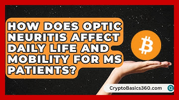 How Does Optic Neuritis Affect Daily Life and Mobility for MS Patients? | MS Support Network