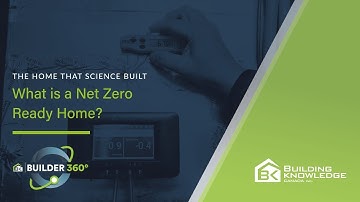 What is a Net Zero Ready Home?  | Building Science | Building Knowledge Canada