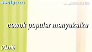Cowok Populer Menyukaiku (Flash)