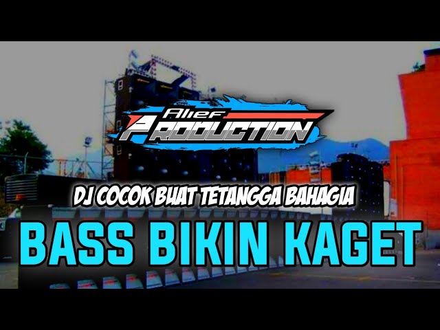 DJ SUPER BASS COCOK BUAT GOGROKAN GENTENG TETANGGA class=