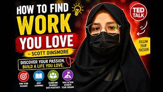 🔥 How to Find Work You Love ❤️ | Scott Dinsmore TED Talk Explained