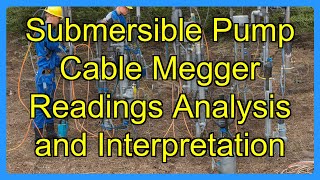 Submersible Pump Cable Megger Readings Analysis and Interpretation