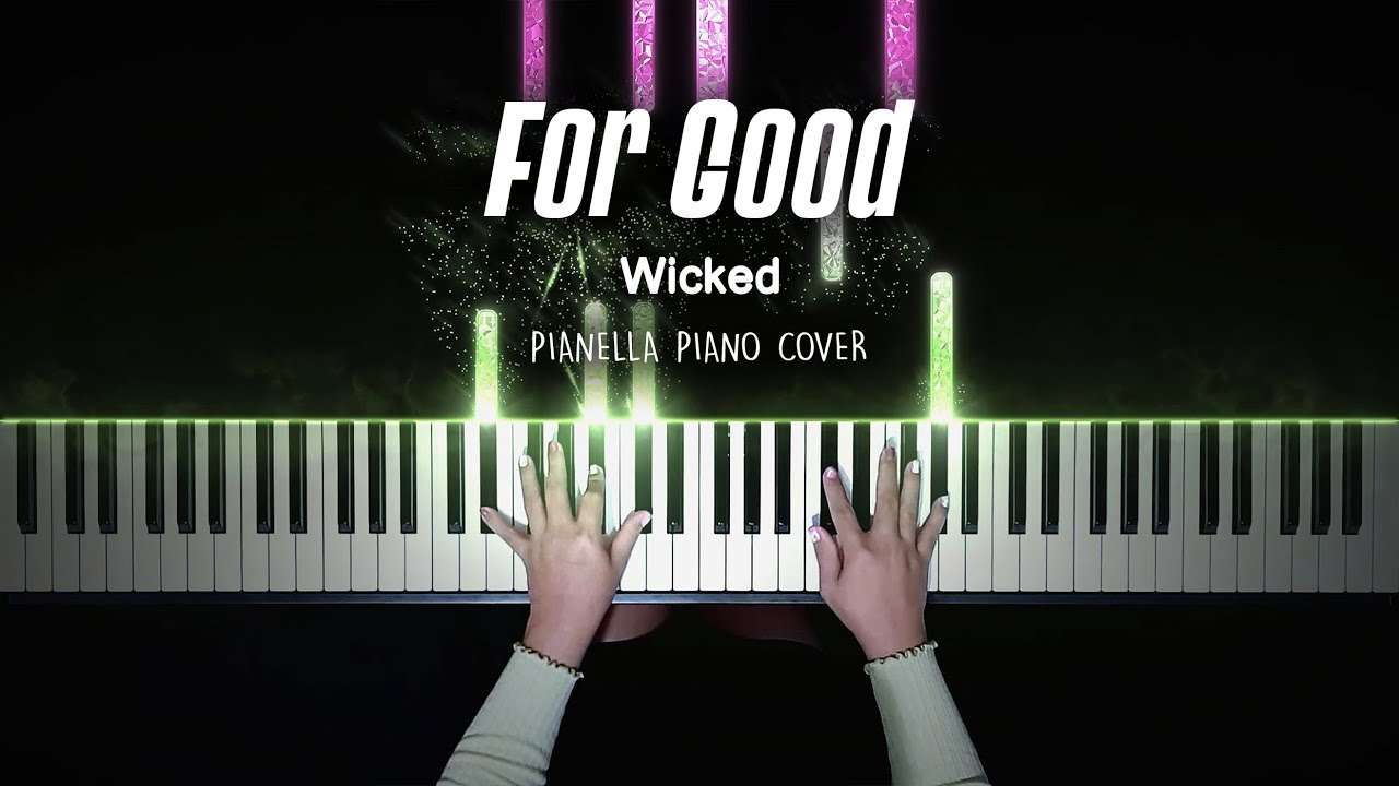 Wicked: For Good | Piano Cover by Pianella Piano