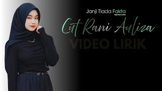 Janji Tiada Fakta - Cut Rani Auliza | Video Lirik | Lirik Lagu