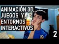 MI EXPERIENCIA en ANIMACIÓN 3D, JUEGOS y ENTORNOS INTERACTIVOS (2/2)