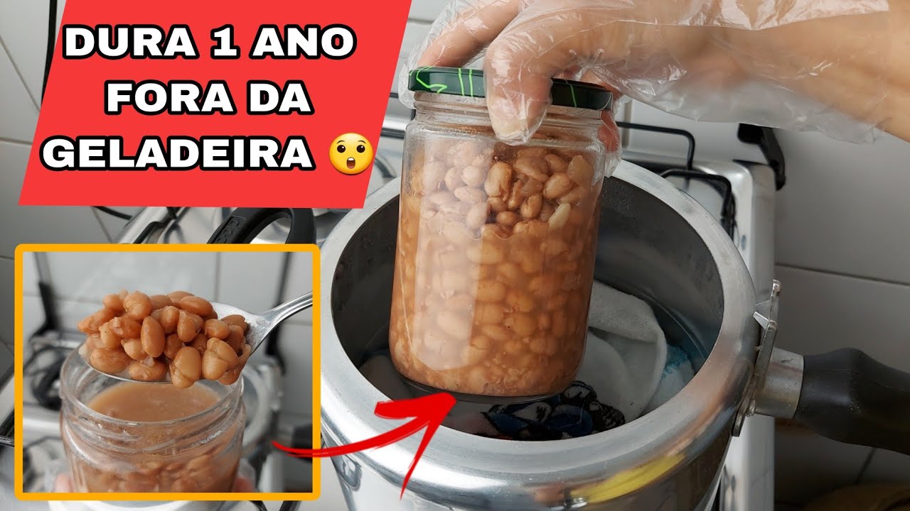 DURA 1 ANO FORA da GELADEIRA 😲 FEIJÃO em CONSERVA no POTE DE VIDRO na PANELA de PRESSÃO!