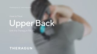 How To Treat Upper Back with your Theragun