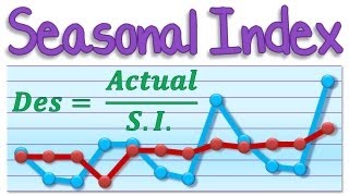 Maths Tutorial: Seasonal Indices (Seasonal Index)
