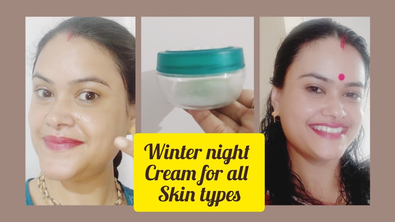 DIY Winter night cream no dryness, no roughness Get smooth glowing skin in this winter skin