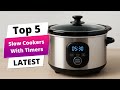 ✅ Best slow cookers with timers: Slow cookers with timers (Buying Guide)