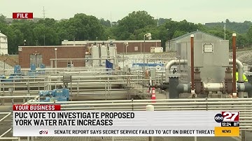 PUC vote to investigate proposed York Water rate increases