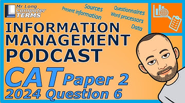 CAT | Information Management | Grade 12 | Paper 2 2024 | Question 6 | Mr Long Computer Terms Podcast